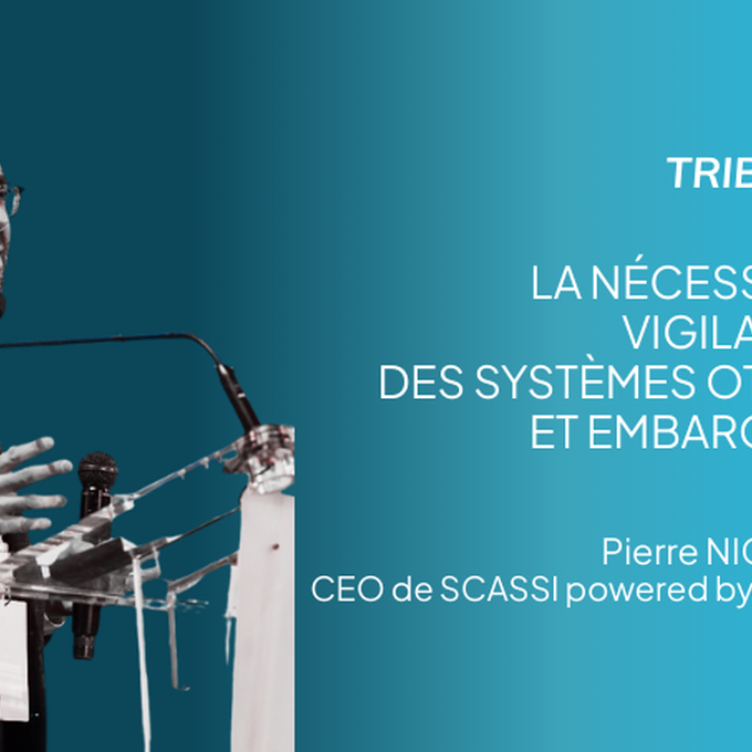 Tribune : La nécessaire vigilance des systèmes OT/IOT et embarqués cover